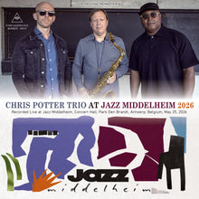 Load image into Gallery viewer, CHRIS POTTER TRIO / JAZZ MIDDELHEIM 2026 (1CDR)
