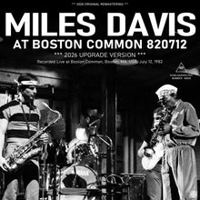 Load image into Gallery viewer, MILES DAVIS / AT BOSTON COMMON 820712 / 2026 UPGRADE VERSION (1CDR)
