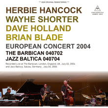 Load image into Gallery viewer, HERBIE HANCOCK, WAYNE SHORTER, DAVE HOLLAND AND BRIAN BLADE / EUROPEAN CONCERT 2004 (1CDR+1DVDR)
