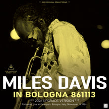 Load image into Gallery viewer, MILES DAVIS / IN BOLOGNA 861113 / 2026 UPGRADE VERSION (2CDR)
