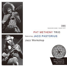 Load image into Gallery viewer, PAT METHENY TRIO ft. JACO PASTORIUS / LIVE AT JAZZ WORKSHOP 1976 (1CDR)
