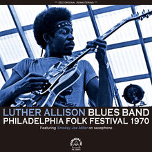 Load image into Gallery viewer, LUTHER ALLISON BLUES BAND / PHILADELPHIA FOLK FESTIVAL 1970 (1CDR)
