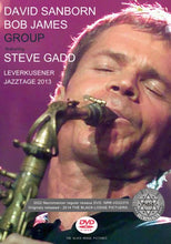 Load image into Gallery viewer, DAVID SANBORN &amp; BOB JAMES GROUP ft STEVE GADD / LEVERKUSENER JAZZTAGE 2013 (1DVDR)
