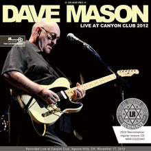 Load image into Gallery viewer, DAVE MASON / LIVE AT CANYON CLUB 2012 (1CDR)
