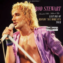 Load image into Gallery viewer, ROD STEWART / BRUSHED MIKE MILLARD TAPE / LAST DAY OF BLONDS 'AVE MORE FUN TOUR (2CDR)
