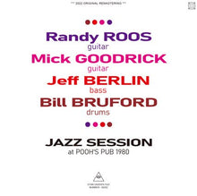 Load image into Gallery viewer, RANDY ROOS, MICK GOODRICK, JEFF BERLIN AND BILL BRUFORD / JAZZ SESSION AT POOH'S PUB 1980 (2CDR)
