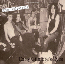 Load image into Gallery viewer, THE ADVERTS / Early Gilmore's Eyes

