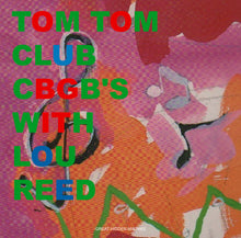 Load image into Gallery viewer, TOM TOM CLUB / CBGB'S WITH LOU REED
