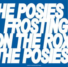 Load image into Gallery viewer, THE POSIES / FROSTING ON THE ROXY
