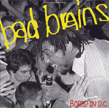 Load image into Gallery viewer, BAD BRAINS / BORED IN D.C.
