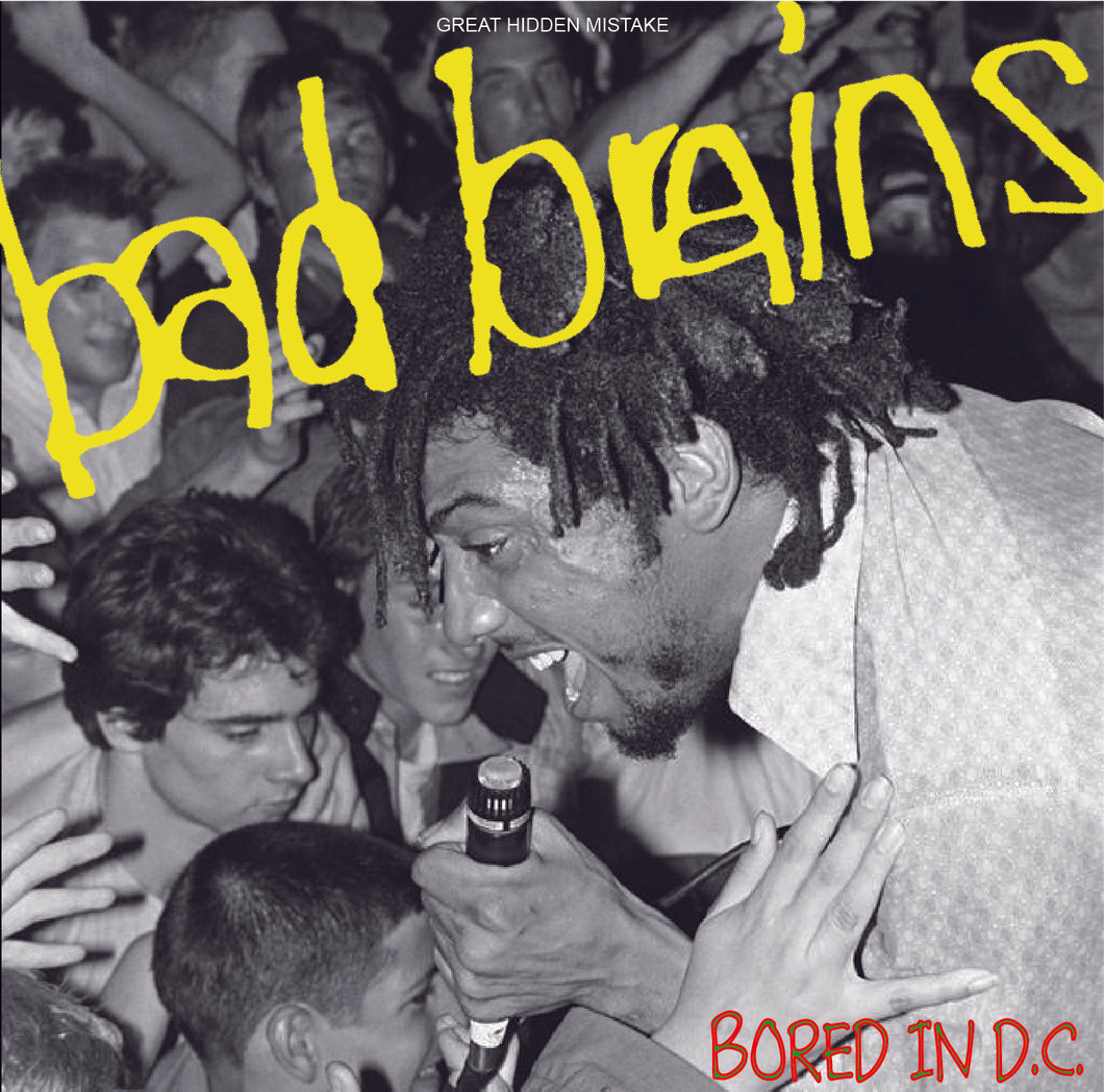 BAD BRAINS / BORED IN D.C.