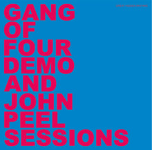 Load image into Gallery viewer, GANG OF FOUR / DEMO AND JOHN PEEL SESSIONS

