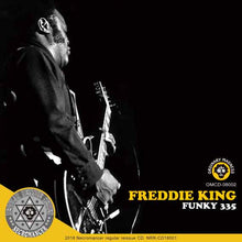 Load image into Gallery viewer, FREDDIE KING / FUNKY 335
