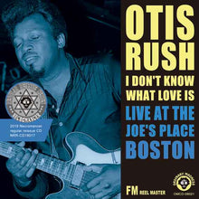 Load image into Gallery viewer, OTIS RUSH / I DON'T KNOW WHAT LOVE IS

