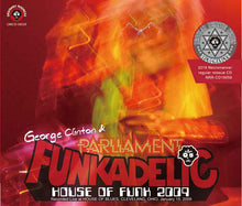 Load image into Gallery viewer, GEORGE CLINTON &amp; PARLIAMENT FUNKADELIC / HOUSE OF FUNK 2009

