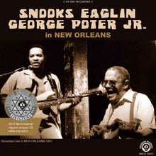 Load image into Gallery viewer, SNOOKS EAGLIN WITH GEORGE PORTER JR. / IN NEW ORLEANS
