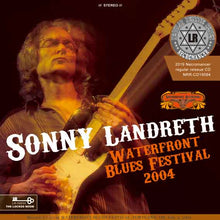 Load image into Gallery viewer, SONNY LANDRETH / WATERFRONT BLUES FESTIVAL 2004

