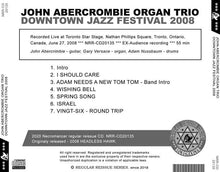 Load image into Gallery viewer, JOHN ABERCROMBIE ORGAN TRIO / DOWNTOWN JAZZ FESTIVAL 2008
