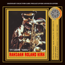 Load image into Gallery viewer, RAHSAAN ROLAND KIRK / TV SHOW "SOUL"
