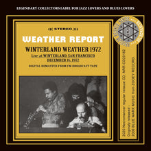 Load image into Gallery viewer, WEATHER REPORT / WINTERLAND WEATHER 1972
